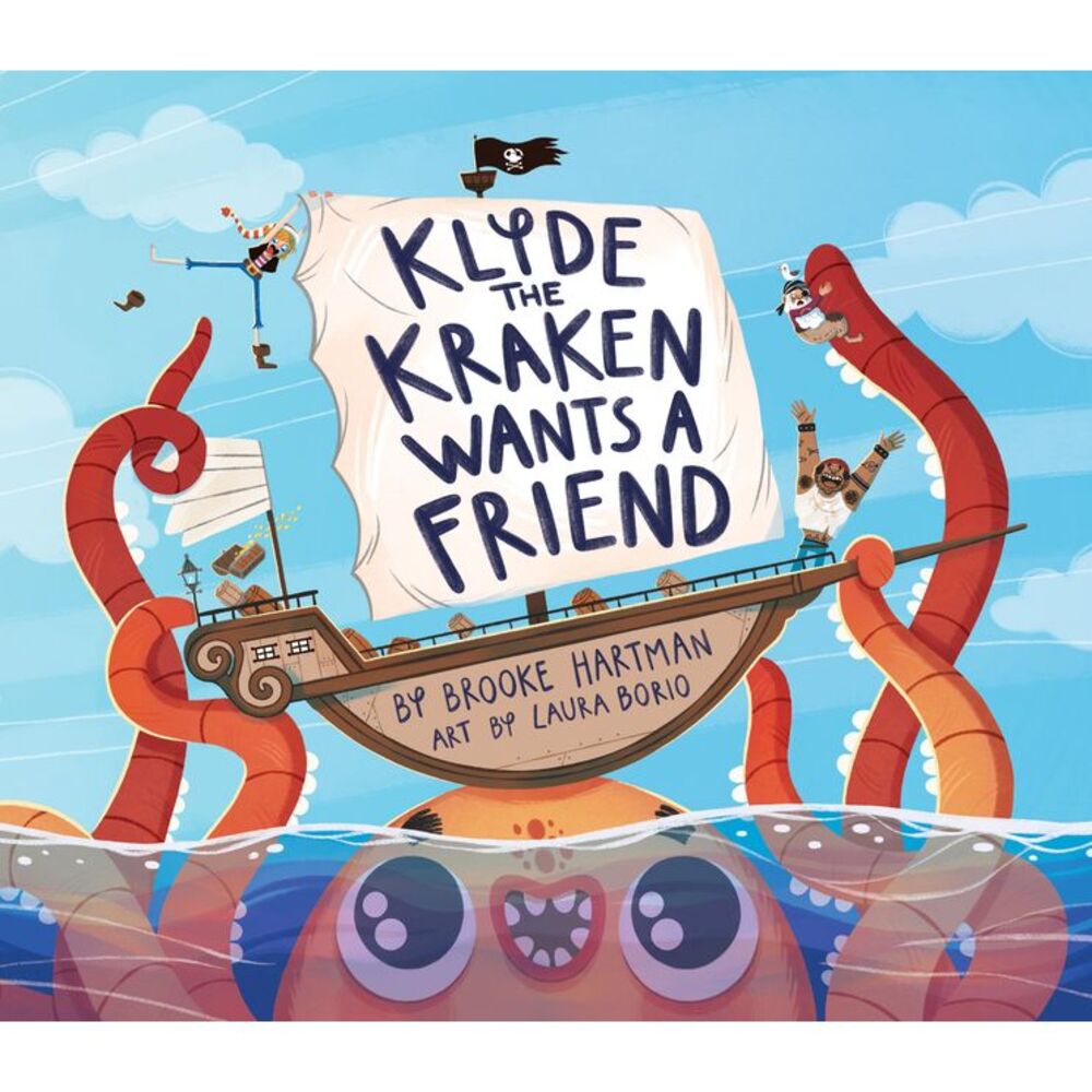 Klyde the Kraken Wants a Friend -- Brooke Hartman